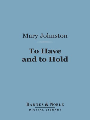 cover image of To Have and to Hold (Barnes & Noble Digital Library)